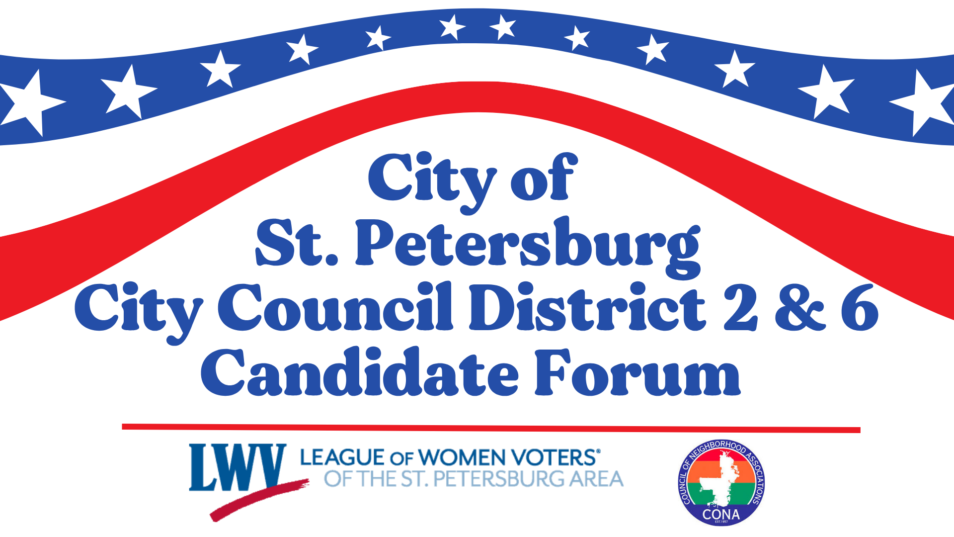 League of Women Voters of the St. Petersburg AreaTo Host District 2 and 6 St. Petersburg City Council Candidate Forum